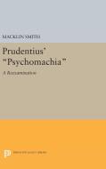 Prudentius' Psychomachia di Macklin Smith edito da Princeton University Press