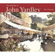 The Art of John Yardley di Ron Ranson edito da David & Charles