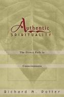 Authentic Spirituality di Richard N. Potter edito da Llewellyn Publications,u.s.