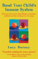 Boost Your Child's Immune System di Lucy Burney edito da Little, Brown Book Group