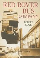 Red Rover Bus Company di Andrew Cook, Robert Cook edito da The History Press Ltd