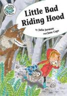 Little Bad Riding Hood di Julia Jarman edito da CRABTREE PUB