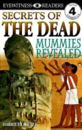 Secrets of the Mummies di Harriet Griffey edito da DK Publishing (Dorling Kindersley)