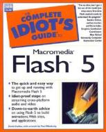 The Complete Idiot\'s Guide To Macromedia Flash 5 di David Karlins edito da Alpha Books