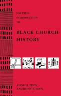 Fortress Introduction to Black Church History di Pinn edito da Augsburg Fortress