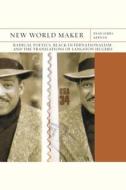 New World Maker Volume 40 di Ryan James Kernan edito da Northwestern University Press