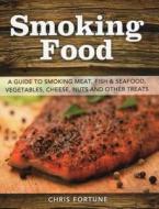 Smoking Food di Chris Fortune edito da Stackpole Books