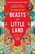 Beasts of a Little Land di Juhea Kim edito da Oneworld Publications