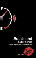 Southland Auto Acres di Lisa Jones edito da VERBAL CONSTRUCTION