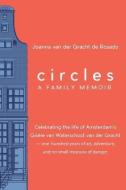 Circles: A Family Memoir di Joanna Van Der Gracht De Rosado edito da Hamaca Press