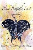 Black Butterfly Dust di Jean-Yves Solinga edito da GREEN WRITERS PR