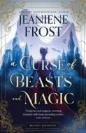 A Curse Of Beasts And Magic di Jeaniene Frost edito da Pan Macmillan