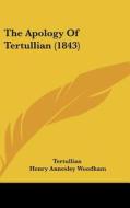 The Apology Of Tertullian (1843) di Tertullian edito da Kessinger Publishing Co