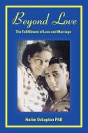 Beyond Love - The Fullfillment of Love and Marriage di Halim Ozkaptan edito da Lulu.com