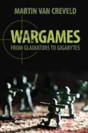 Wargames di Martin van Creveld edito da Cambridge University Press