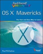 Teach Yourself Visually OS X Mavericks di Paul McFedries edito da Visual