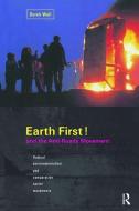 Earth First! and the Anti-Roads Movement di Derek Wall edito da Taylor & Francis Ltd