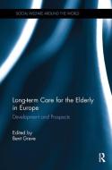 Long-term Care for the Elderly in Europe edito da Taylor & Francis Ltd