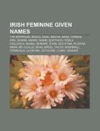 Irish Feminine Given Names: Eithne, List di Books Llc edito da Books LLC, Wiki Series