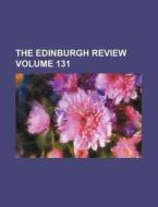 The Edinburgh Review Volume 131 di Books Group edito da Rarebooksclub.com