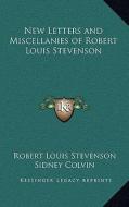 New Letters and Miscellanies of Robert Louis Stevenson di Robert Louis Stevenson edito da Kessinger Publishing
