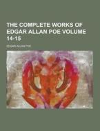 The Complete Works Of Edgar Allan Poe Volume 14-15 di Edgar Allan Poe edito da Theclassics.us