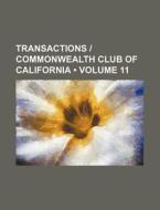 Transactions | Commonwealth Club Of California (volume 11) di Books Group edito da General Books Llc