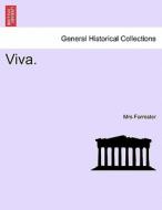 Viva. Vol. I. di Mrs Forrester edito da British Library, Historical Print Editions