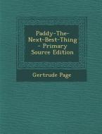 Paddy-The-Next-Best-Thing di Gertrude Page edito da Nabu Press