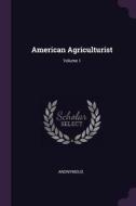 American Agriculturist; Volume 1 di Anonymous edito da CHIZINE PUBN