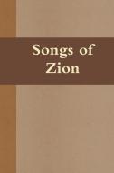 Songs of Zion di Bryce Lowrance, Tim McCool edito da Lulu.com