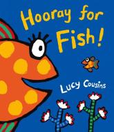 Hooray For Fish! di Lucy Cousins edito da Walker Books Ltd