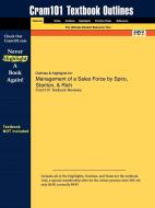 Outlines & Highlights For Management Of A Sales Force By Spiro, Stanton, & Rich di Cram101 Textbook Reviews edito da Aipi