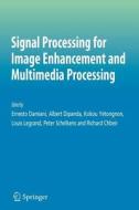 Signal Processing for Image Enhancement and Multimedia Processing edito da Springer US
