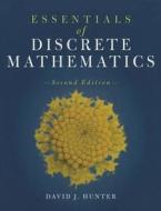 Essentials Of Discrete Mathematics di David J. Hunter edito da Jones and Bartlett Publishers, Inc