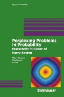 Perplexing Problems in Probability edito da Birkhäuser Boston