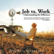 Job vs. Work di Varant Majarian edito da Trafford Publishing