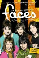 Had Me a Real Good Time: The Faces: Before, During, and After di Andy Neill edito da OMNIBUS PR