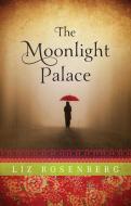 The Moonlight Palace di Liz Rosenberg edito da LAKE UNION PUB