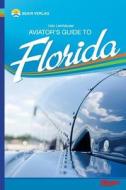 Aviator's Guide to Florida di Udo Leinhauser edito da Createspace
