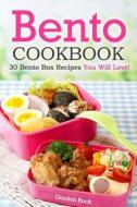 Bento Cookbook: 30 Bento Box Recipes You Will Love! di Gordon Rock edito da Createspace