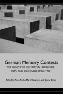 German Memory Contests di Anne Fuchs, Mary Cosgrove, Georg Grote edito da Boydell & Brewer Ltd