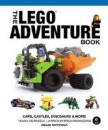The Lego Adventure Book, Vol. 1 di Megan H. Rothrock edito da No Starch Press,US