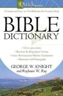 Quicknotes Bible Dictionary di George W. Knight, Rayburn W. Ray edito da Barbour Publishing