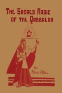 The Sacred Magic of the Qabbalah di Manly P. Hall edito da MARTINO FINE BOOKS