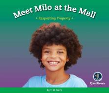 Respect!: Meet Milo at the Mall di T M Merk edito da AMICUS