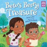 Beto's Berry Treasure di Jenny Lacika edito da Charlesbridge Publishing