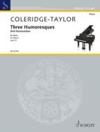 Coleridge-Taylor: Three Humoresques Op. 31 for Piano edito da SCHOTT
