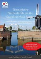 Through the Netherlands via the Standing Mast Routes di Andy Mulholland, James Littlewood edito da Lulu.com