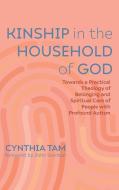 Kinship in the Household of God di Cynthia Tam edito da Pickwick Publications